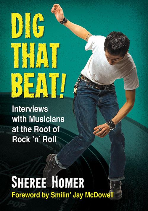 Dig That Beat!: Interviews with Musicians at the Root of Rock 'n' Roll 