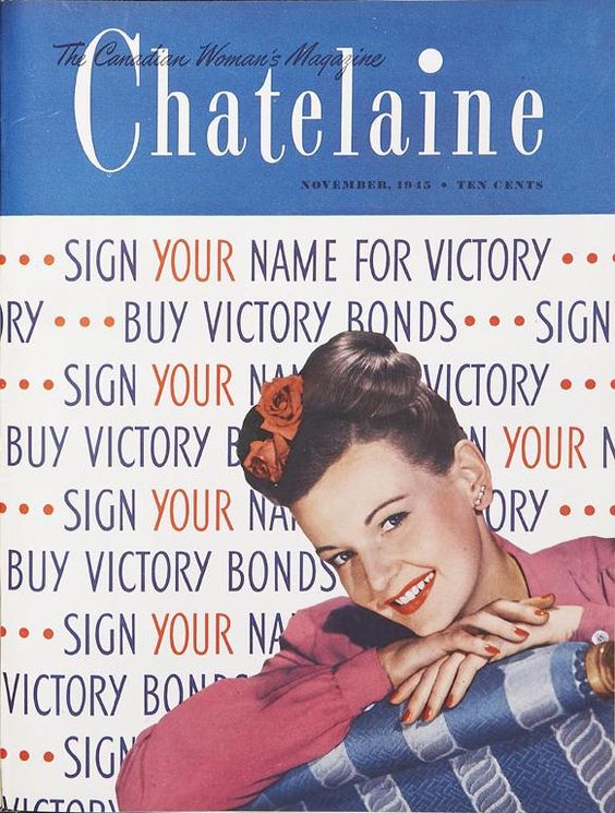 November 1943 vintage chatelaine magazine cover featuring a call to Buy Victory Bonds and a woman with an wonderful 1940s hairstyle with flowers in it. 