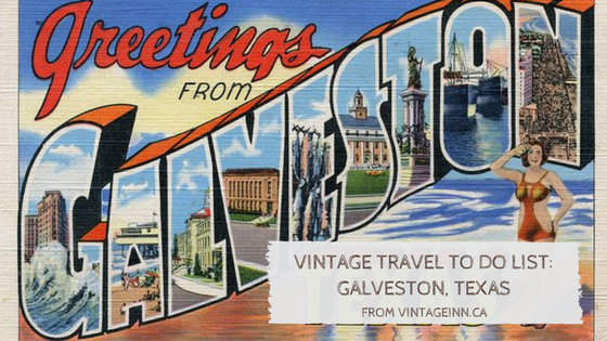 Vintage Travel to do list Galveston Texas