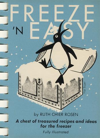 1960s vintage cookbook: "Freeze 'N Easy" A chest of treasured recipes and ideas for the freezer -Published 1960 by Ruth Cheir Rosen