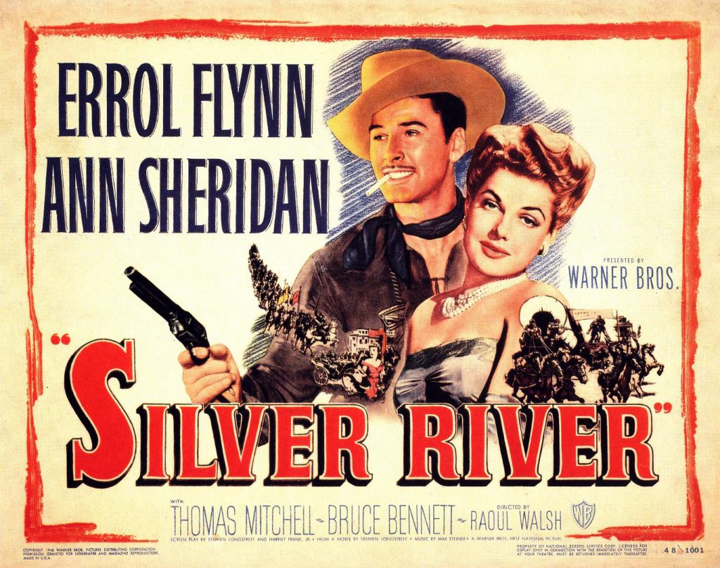 Silve River Movie 1948 featuring Errol Flynn and Ann Sheridan. 