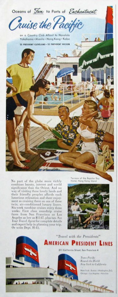 1953 American President Lines Cruise Advertisement. Cruise the Pacific on a country club afloat to Honolulu, Yokohama, Manila, Hong Kong, Kobe. 