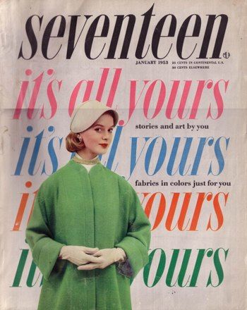 1950s Vintage Magazine Cover: Seventeen Magazine January 1953-The "it's all yours" edition.