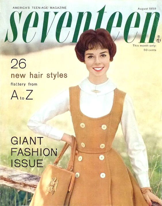 Seventeen Magazine, August 1959. 26 new hair styles and the giant fashion issue.