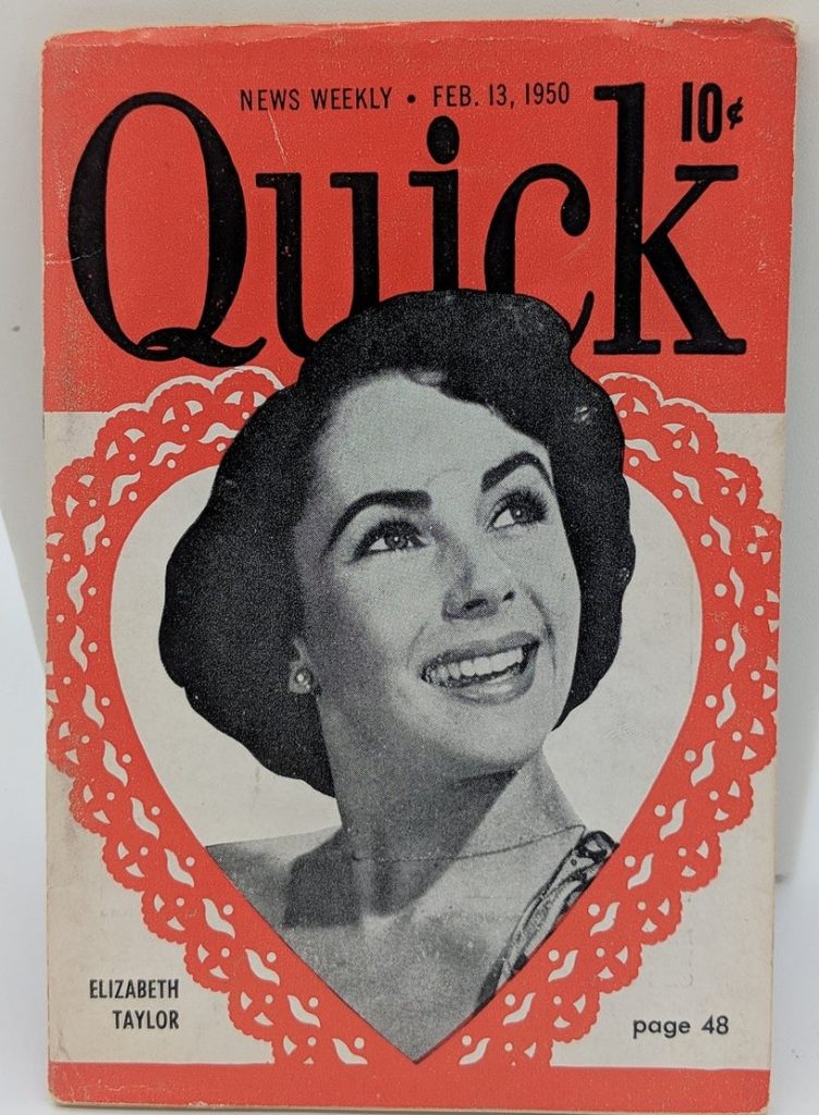 1950s vintage Valentines Day magazine cover - Quick Magazine from February 13th, 1950. Has Elizabeth Taylor on the cover surrounded by a valentines day heart