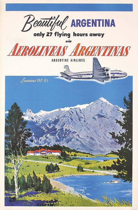 "Beautiful Argentina only 27 flying hours away via Aerolineas Argentinas." 1950s Travel Poster.