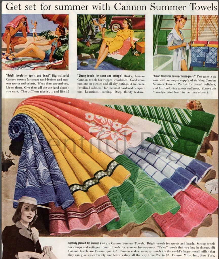 "Get set for summer with Cannon Summer Towels" -1940s ad featuring all the things you can do with your towels. Like bringing them to the beach, or to the cottage and they are even perfect for house-guests.  