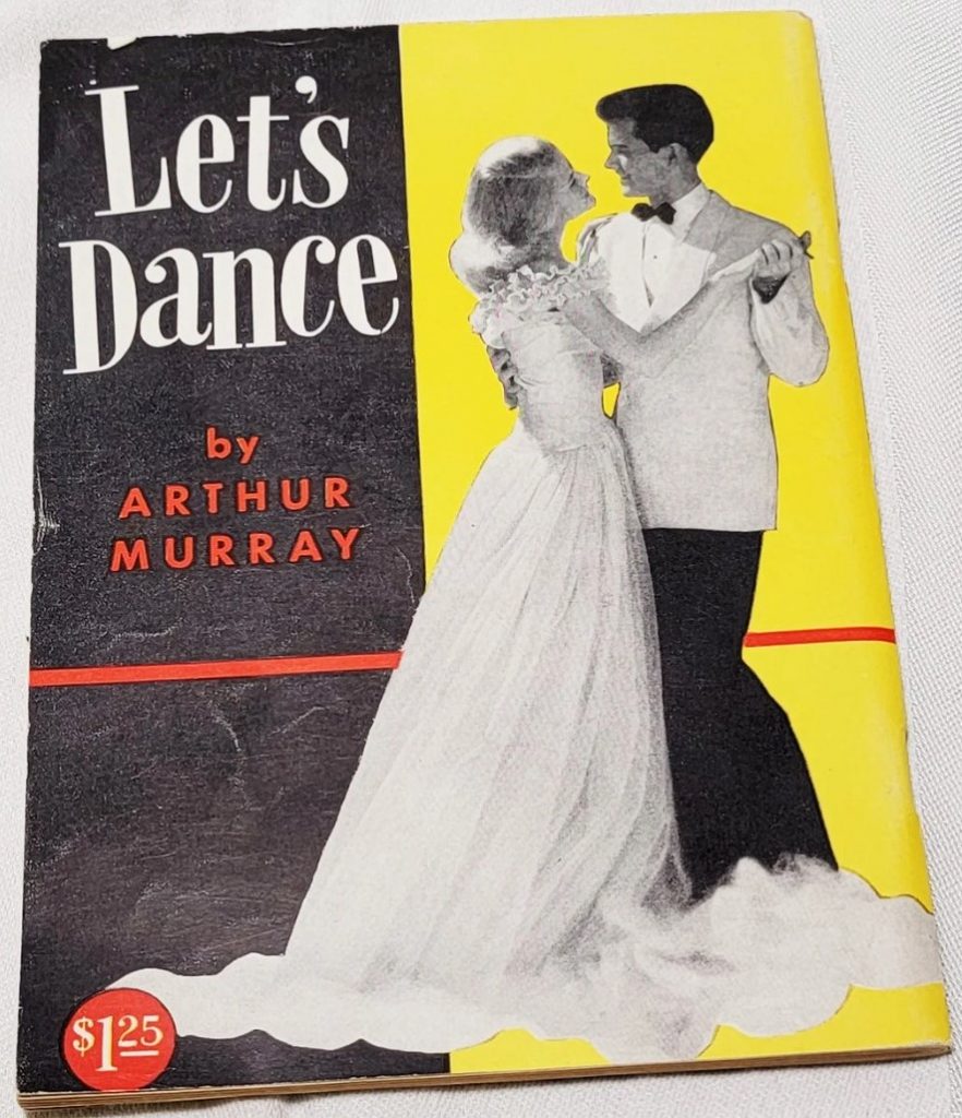 1950s Vintage dance instruction book from Arthur Murray featuring a couple dancing on the cover. 