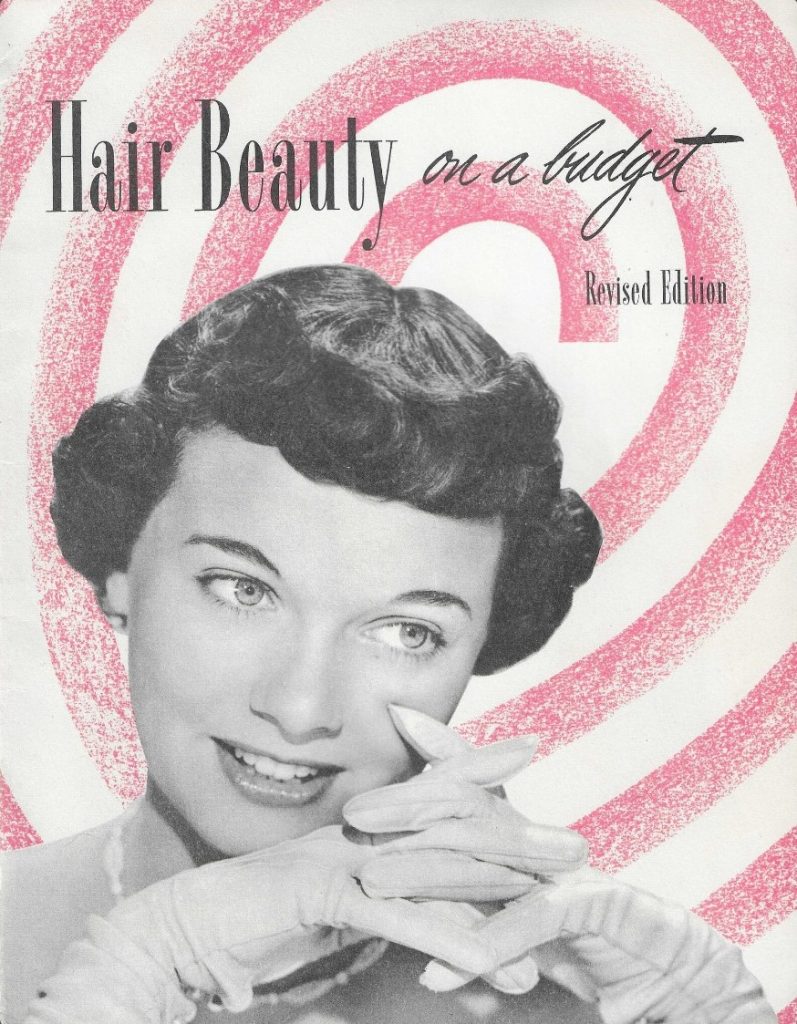 1950 Hair Beauty on a Budget - a vintage booklet from 1950. Inside includes guidance on hair washing, home perming, hair styling, etc.