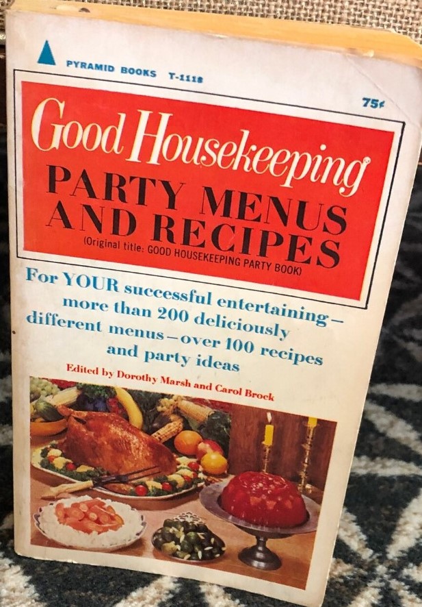 A 1957 printing of "Good Housekeeping Party Menus and Recipes". Based on the original titled "Good Housekeeping Party Book", this paperback book has 200 different menus and 1000 recipes and party ideas