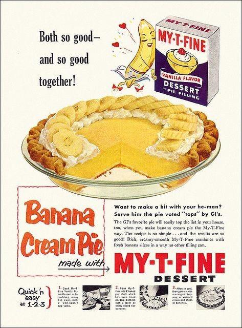 1952 vintage ad for 'My-T-Fine Dessert Pie Filling' featuring a recipe for Banana Cream Pie. Perfect 1950s Party food!