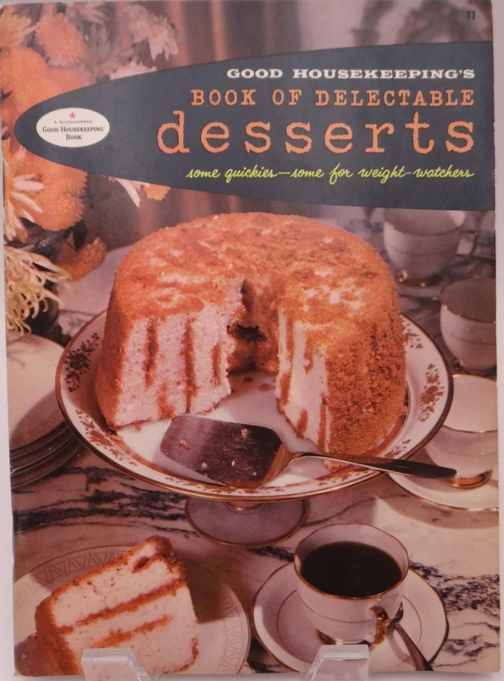 1950s Desserts: 1958 Good Housekeeping's "Book of Delectable Desserts" vintage cookbook