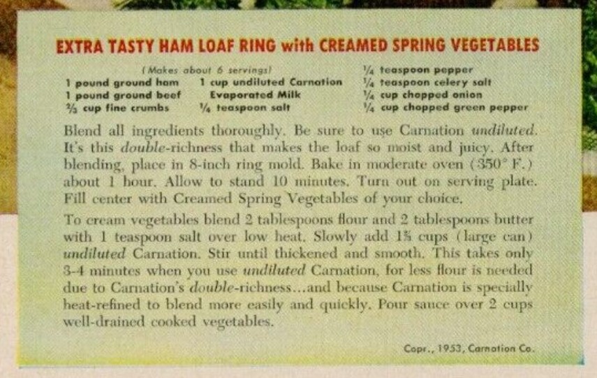 1950s vintage ad: 1953 Carnation Evaporated Milk featuring a vintage recipe for a Ham Loaf Ring Vegetables Recipe