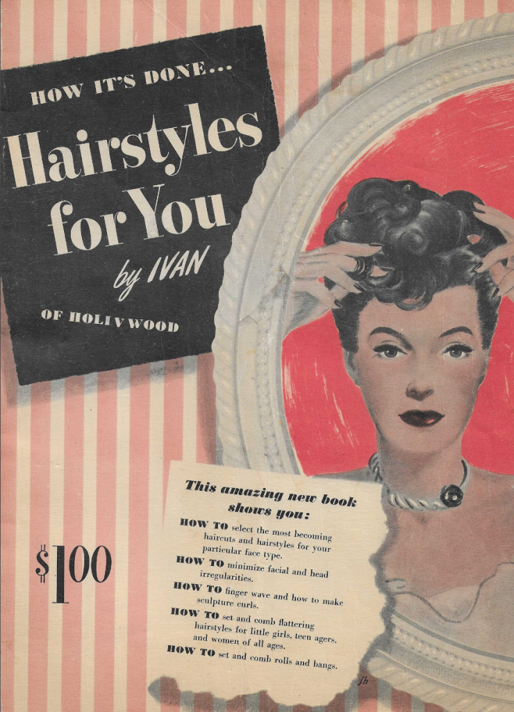 A vintage hairstyling book from 1948. Inside includes guidance on hairstyles, haircuts, curling, etc. Great guide for doing 1940s hairstyles. 