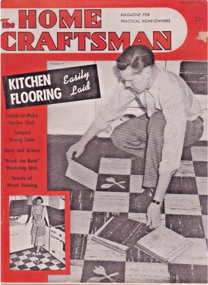 1950s Vintage Magazine Cover - The Home Craftsman Magazine -May-June 1951. The magazine for practical home-owners. The cover features a man installing Kitchen Flooring 