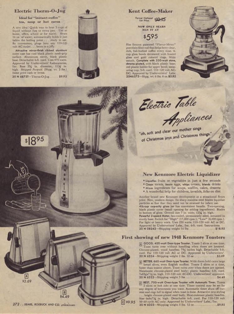 1940s vintage appliances as seen in a 1947 Sears Christmas wishbook. Give the gift of "Electric Table Appliances" like an Electric Therm-O-Jug or a Kent Coffee-Maker. Maybe a Kenmore Electric Liquidizer would be a welcomed present? Plus everyone loves a good toaster, so go ahead and pick up two! 