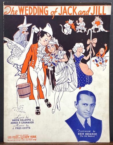 1930s vintage sheet music: 1935-'The Wedding of Jack and Jill'. A wonderful cover art featuring Nursery Rhyme characters attending the wedding of Jack and Jill, also with a photo insert of Ben Bernie.