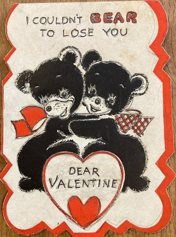 "I couldn't BEAR to lose you dear Valentine". Ahhh! 1930's Valentines Day card featuring two cute Black Bears hugging. Fun vintage valentines day. 