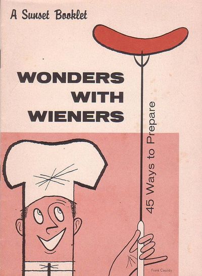 1950s vintage cookbook-WONDERS WITH WIENERS-45 way to prepare