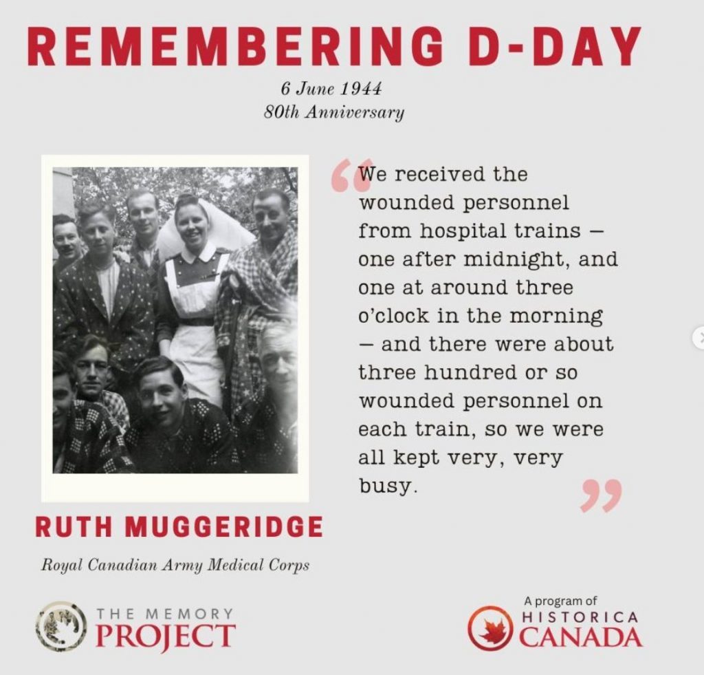 Canadian Women at War during WW2: Learn all about Ruth Muggeridge was a Nurse at the No. 8 Canadian General Hospital during the Second World War and remembers tending wounded soldiers during D-Day by clicking the link. 