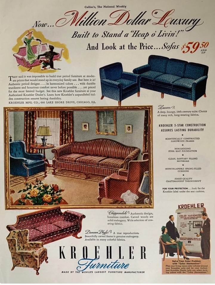 1940s vintage furniture advertising: "Now...Million Dollar Luxury built to stand a "Heap o' Living!" from Kroehler furniture featuring sofas for your home. 