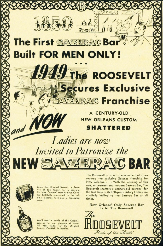 1940s vintage ad for the Sazerac Bar at the Hotel Roosevelt ==> Read all about and see the photos of the Sazerac Bar in the Roosevelt Hotel in New Orleans and the famous moment for women in 1949 at the Vintage Inn Blog.