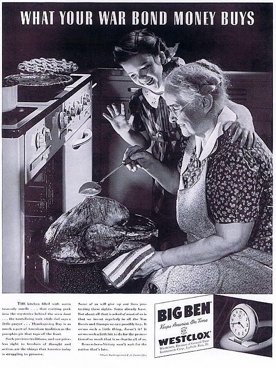 1940s vintage ad from 1942 for Westclox (clocks), showcasing a Thanksgiving scene of a grandmother and granddaughter taking out the turkey. The slogan says "What your war bond money buys". 