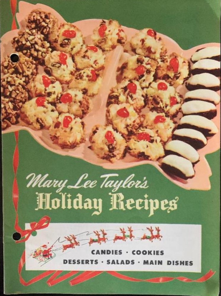 Mary Lee Taylor's 'Holiday  Recipes' for candies, cookies, desserts, salads and main dishes. 1950s recipe book featuring fun Christmas recipes. 