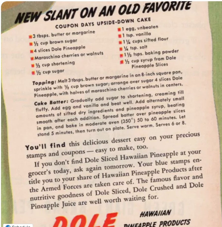 1940s vintage advertisement for Dole Pineapple from 1943 featuring a recipe for Pineapple Upside-Down Cake that is easy to make using your food stamps and coupons (rationing).