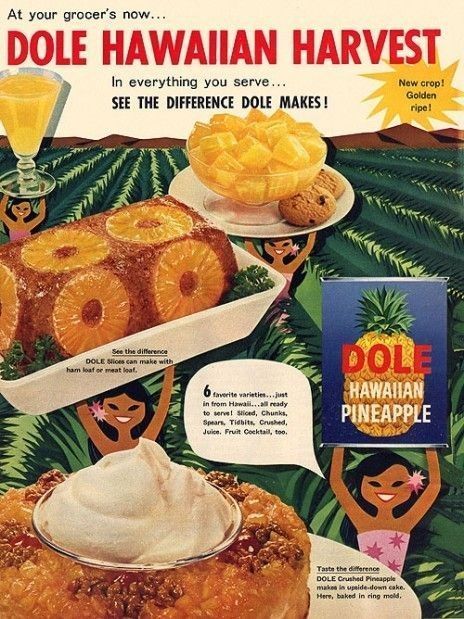 1950s / 1960s vintage advertisement for Dole Hawaiian Pineapple featuring different things you can make with Pineapple. Like Pineapple upside down cake, Meat loaf / ham loaf