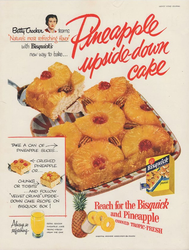 1950s vintage advertisement: 1954 Bisquick advertisement. Betty Crocker's team says that Bisquick is the new way to bake when making your Pineapple Upside-Down Cake. 